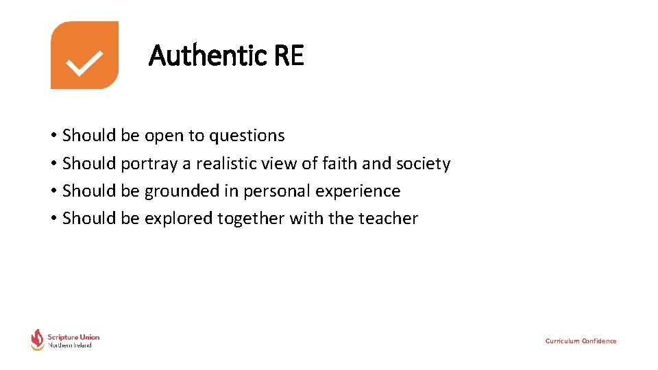 Authentic RE • Should be open to questions • Should portray a realistic view