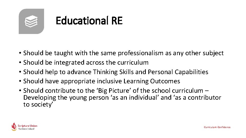 Educational RE • Should be taught with the same professionalism as any other subject