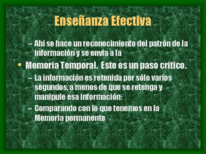 Enseñanza Efectiva – Ahí se hace un reconocimiento del patrón de la información y