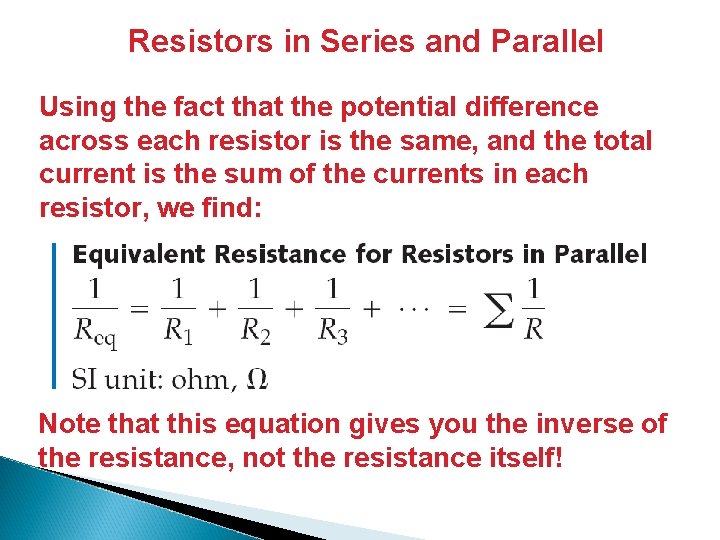 Resistors in Series and Parallel Using the fact that the potential difference across each