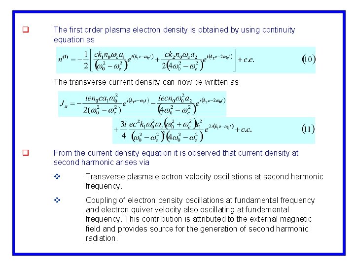 q The first order plasma electron density is obtained by using continuity equation as