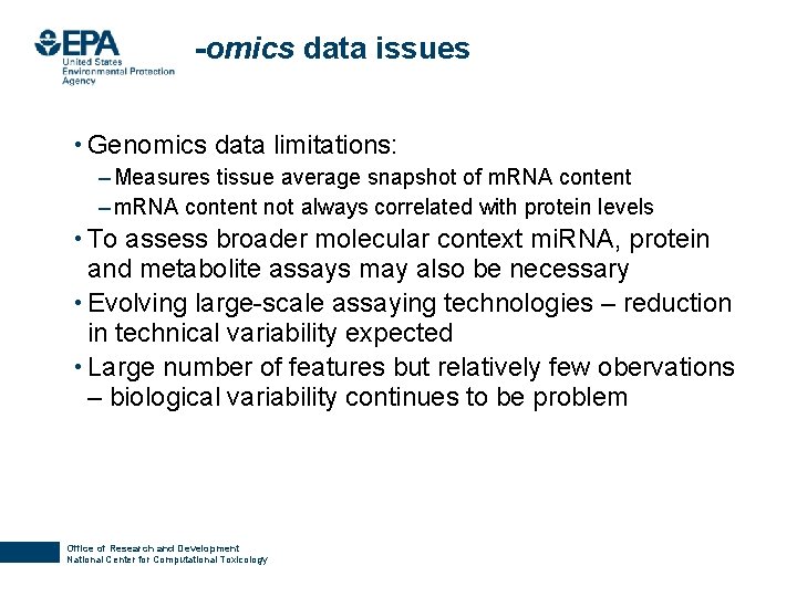 -omics data issues • Genomics data limitations: – Measures tissue average snapshot of m.