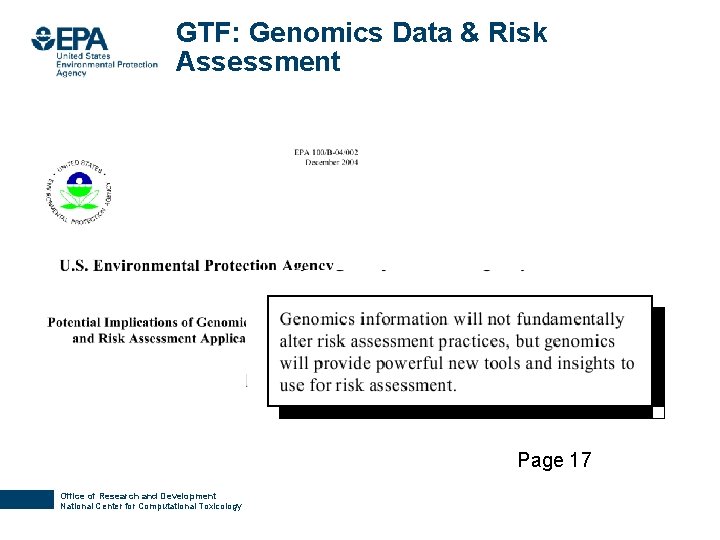 GTF: Genomics Data & Risk Assessment Page 17 Office of Research and Development National