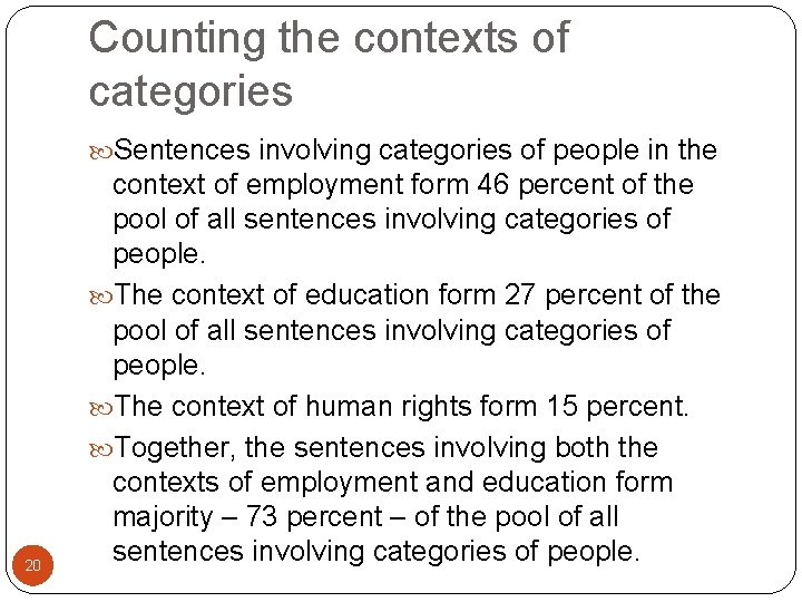 Counting the contexts of categories Sentences involving categories of people in the 20 context