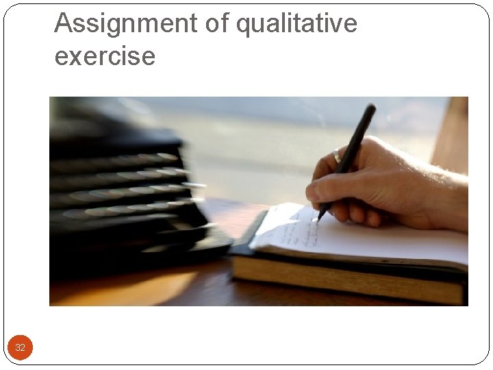 Assignment of qualitative exercise 32 