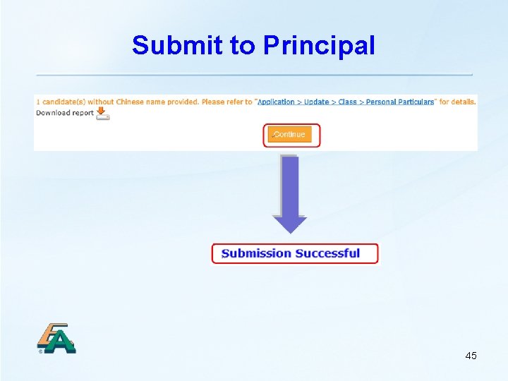 Submit to Principal 45 