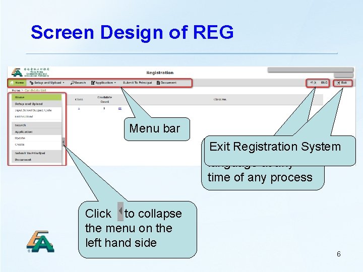 Screen Design of REG Menu bar Exit Registration System Switch the display language at