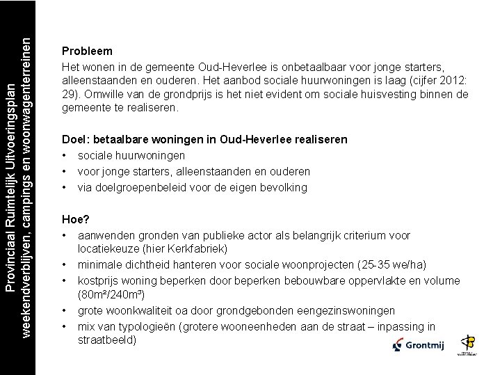 Provinciaal Ruimtelijk Uitvoeringsplan weekendverblijven, campings en woonwagenterreinen Probleem Het wonen in de gemeente Oud-Heverlee