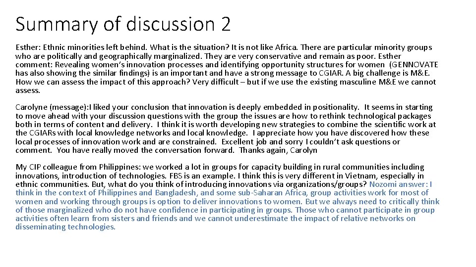 Summary of discussion 2 Esther: Ethnic minorities left behind. What is the situation? It