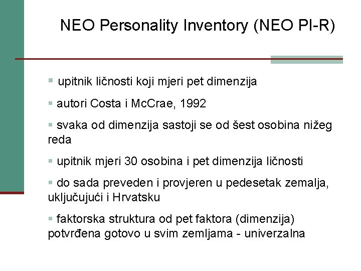 NEO Personality Inventory (NEO PI-R) § upitnik ličnosti koji mjeri pet dimenzija § autori