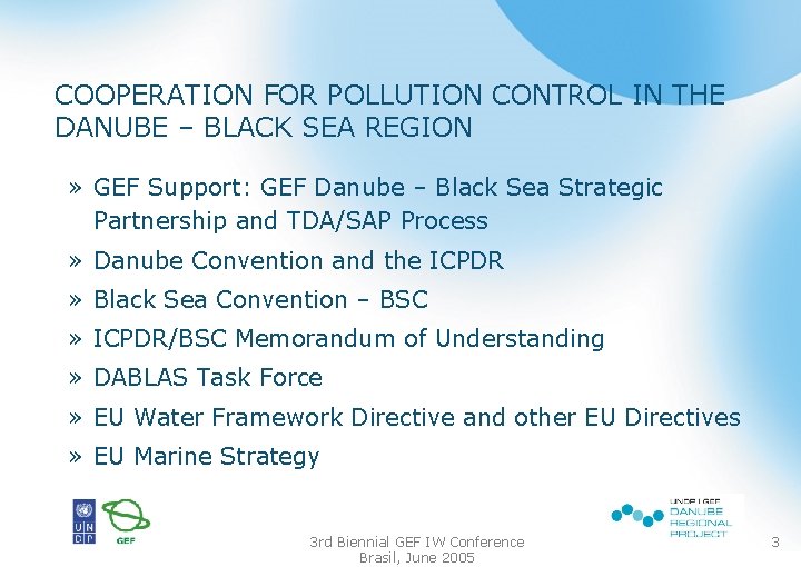 COOPERATION FOR POLLUTION CONTROL IN THE DANUBE – BLACK SEA REGION » GEF Support: