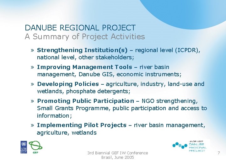DANUBE REGIONAL PROJECT A Summary of Project Activities » Strengthening Institution(s) – regional level