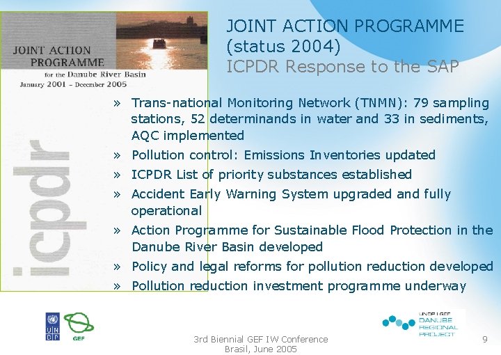 JOINT ACTION PROGRAMME (status 2004) ICPDR Response to the SAP » Trans-national Monitoring Network