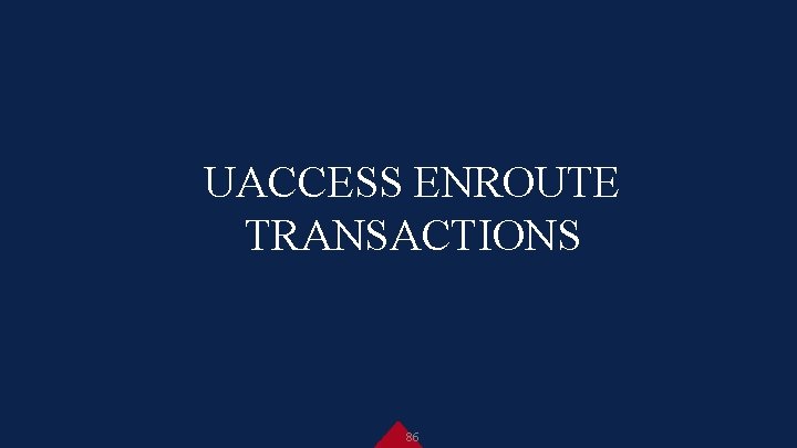 UACCESS ENROUTE TRANSACTIONS 86 