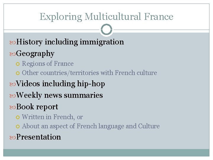 Exploring Multicultural France History including immigration Geography Regions of France Other countries/territories with French