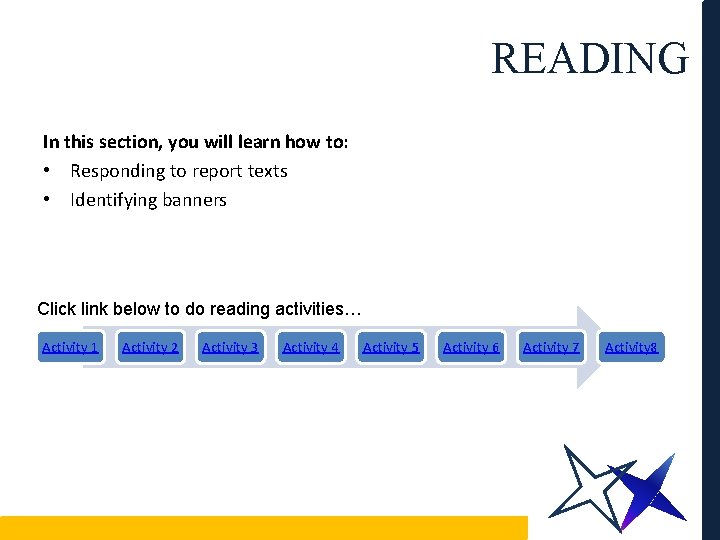 READING In this section, you will learn how to: • Responding to report texts