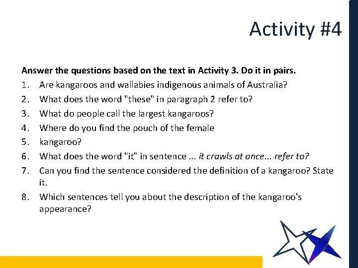 Activity #4 Answer the questions based on the text in Activity 3. Do it Activity #4 Answer the questions based on the text in Activity 3. Do it