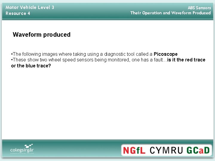 Motor Vehicle Level 3 Resource 4 ABS Sensors Their Operation and Waveform Produced Waveform