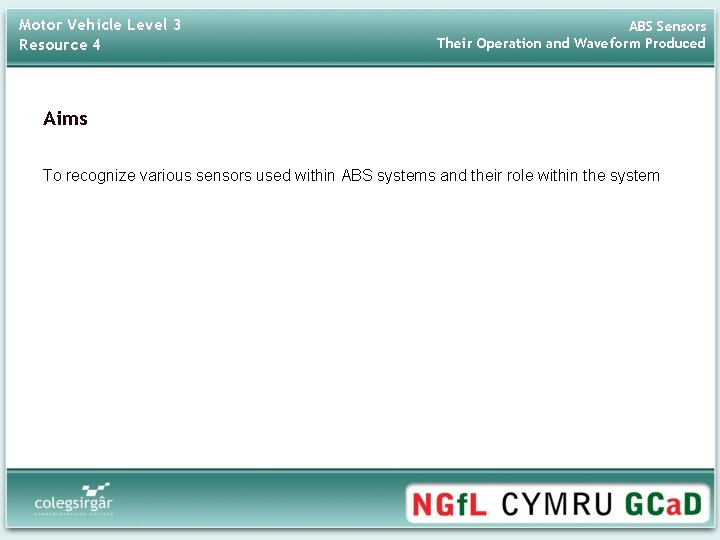 Motor Vehicle Level 3 Resource 4 ABS Sensors Their Operation and Waveform Produced Aims