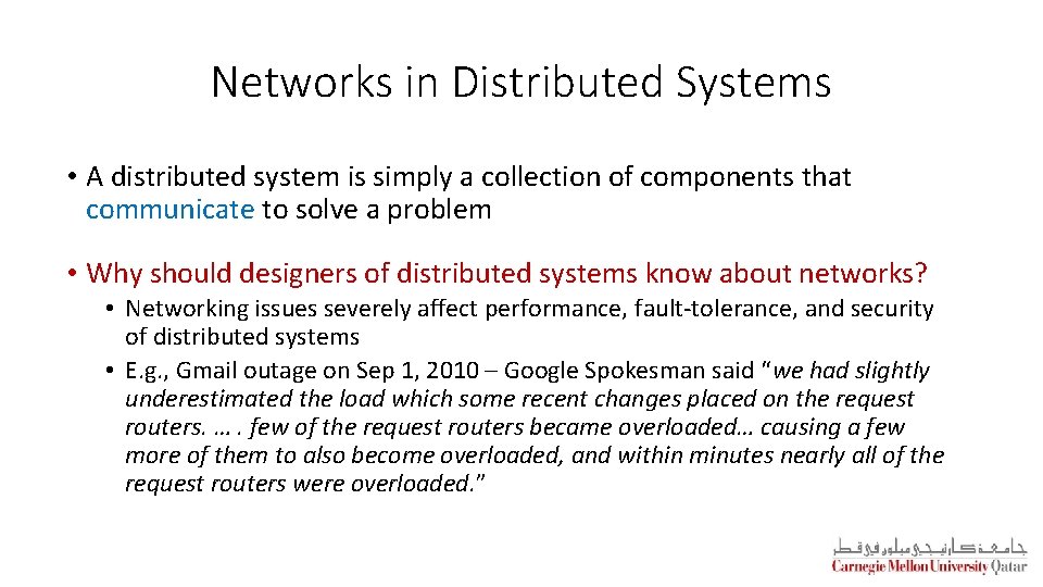 Networks in Distributed Systems • A distributed system is simply a collection of components