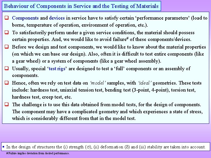 Behaviour of Components in Service and the Testing of Materials q Components and devices