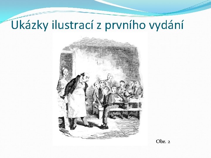 Ukázky ilustrací z prvního vydání Obr. 2 