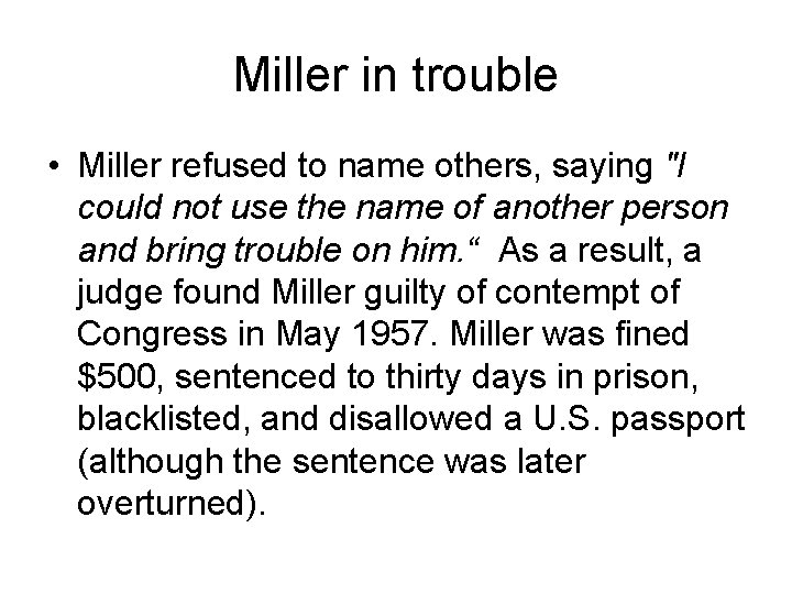 Miller in trouble • Miller refused to name others, saying "I could not use