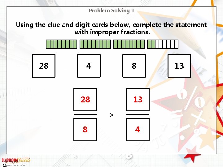 Problem Solving 1 Using the clue and digit cards below, complete the statement with