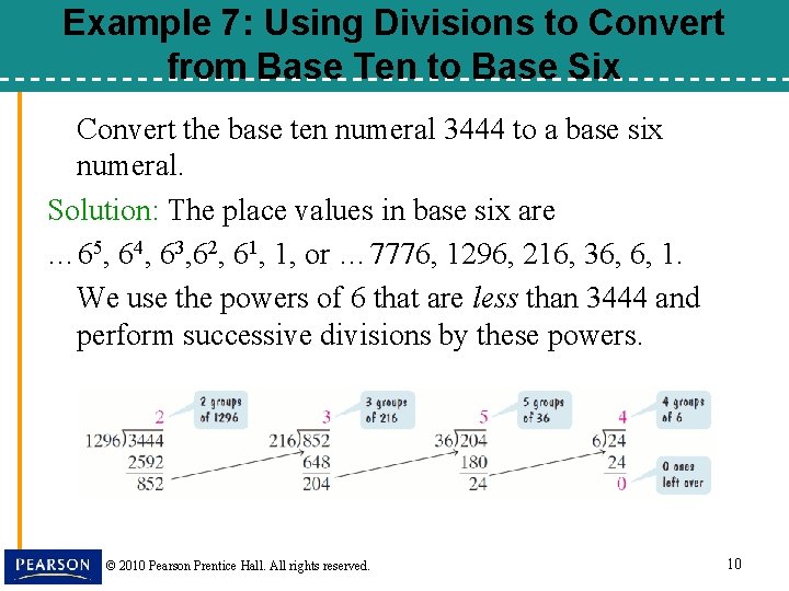 Example 7: Using Divisions to Convert from Base Ten to Base Six Convert the