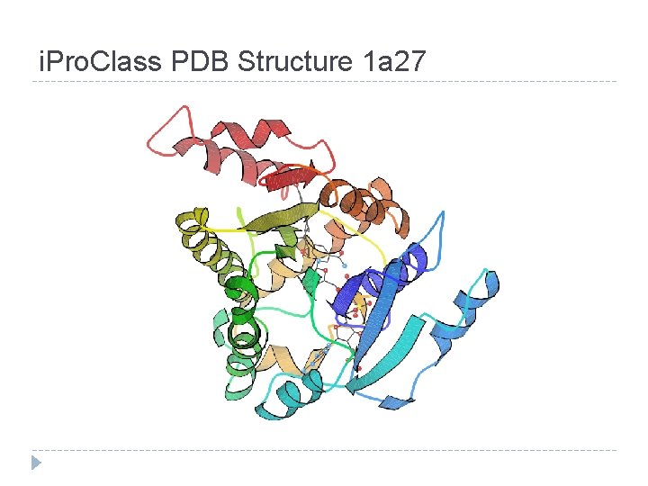 i. Pro. Class PDB Structure 1 a 27 