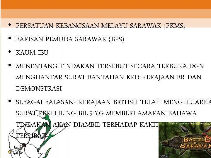  • • PERSATUAN KEBANGSAAN MELAYU SARAWAK (PKMS) BARISAN PEMUDA SARAWAK (BPS) KAUM IBU