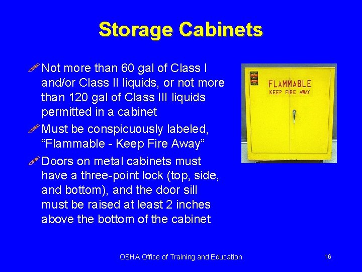 Storage Cabinets ! Not more than 60 gal of Class I and/or Class II