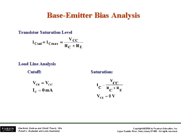 Base-Emitter Bias Analysis Transistor Saturation Level Load Line Analysis Cutoff: Electronic Devices and Circuit