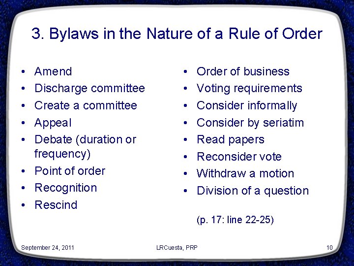 3. Bylaws in the Nature of a Rule of Order • • • Amend