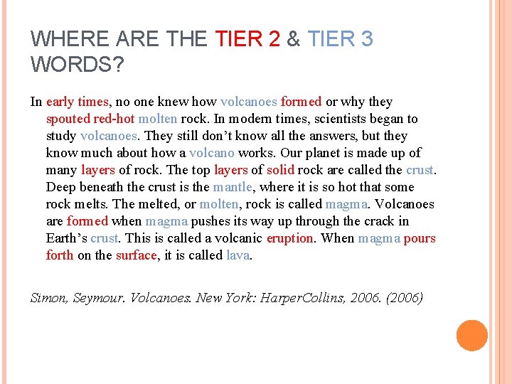 WHERE ARE THE TIER 2 & TIER 3 WORDS? In early times, no one WHERE ARE THE TIER 2 & TIER 3 WORDS? In early times, no one