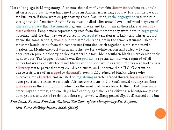 Not so long ago in Montgomery, Alabama, the color of your skin determined where Not so long ago in Montgomery, Alabama, the color of your skin determined where
