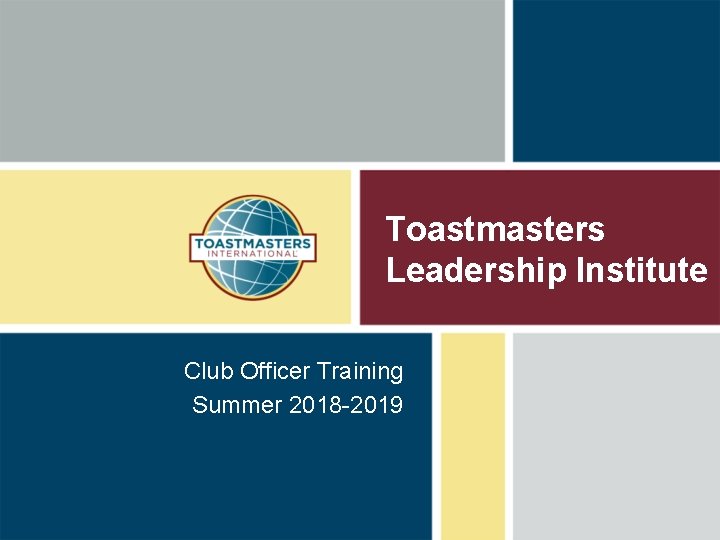 Toastmasters Leadership Institute Club Officer Training Summer 2018 -2019 