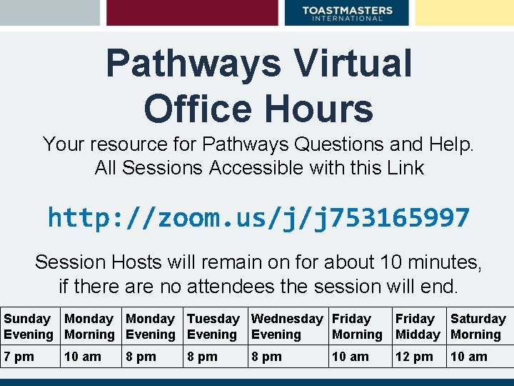 Pathways Virtual Office Hours Your resource for Pathways Questions and Help. All Sessions Accessible