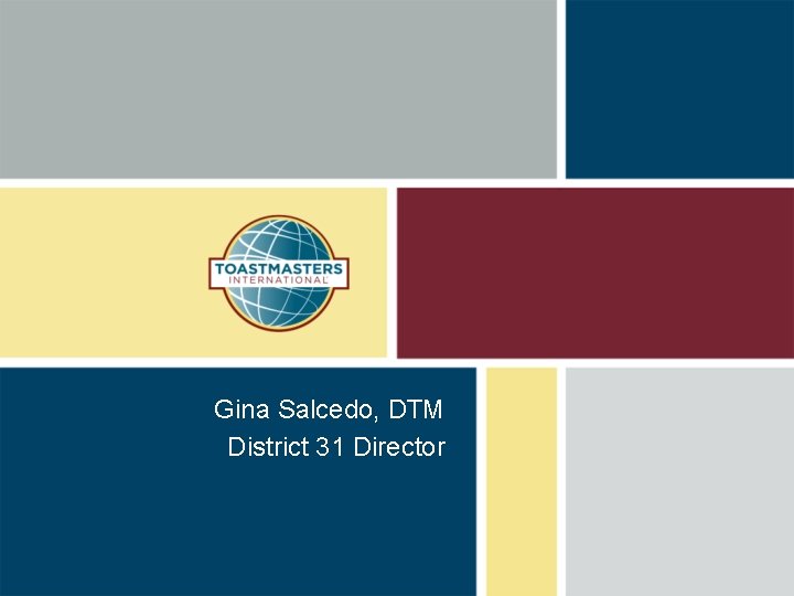 Gina Salcedo, DTM District 31 Director 
