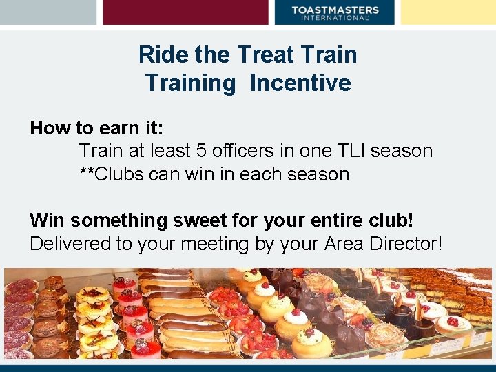 Ride the Treat Training Incentive How to earn it: Train at least 5 officers