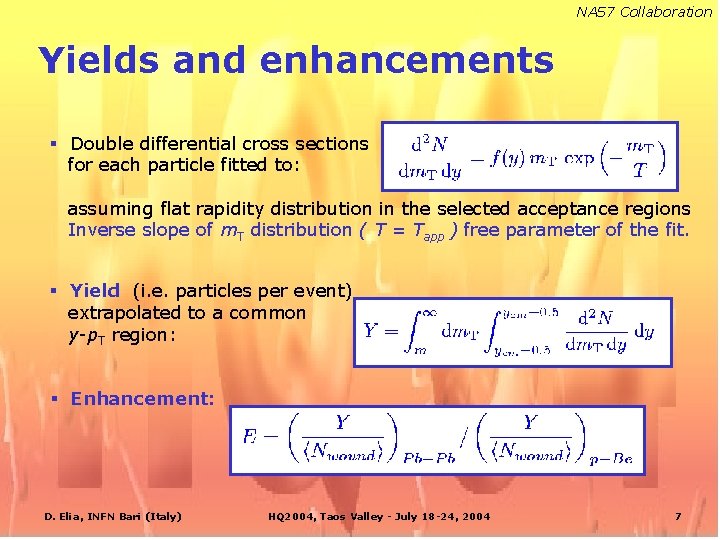 NA 57 Collaboration Yields and enhancements § Double differential cross sections for each particle