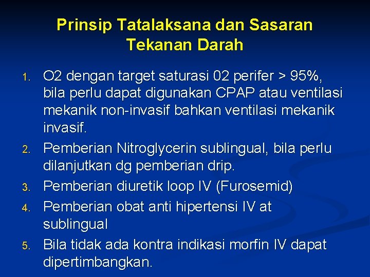 Prinsip Tatalaksana dan Sasaran Tekanan Darah 1. 2. 3. 4. 5. O 2 dengan