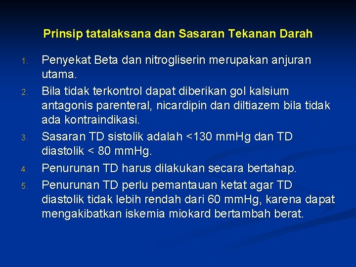 Prinsip tatalaksana dan Sasaran Tekanan Darah 1. 2. 3. 4. 5. Penyekat Beta dan