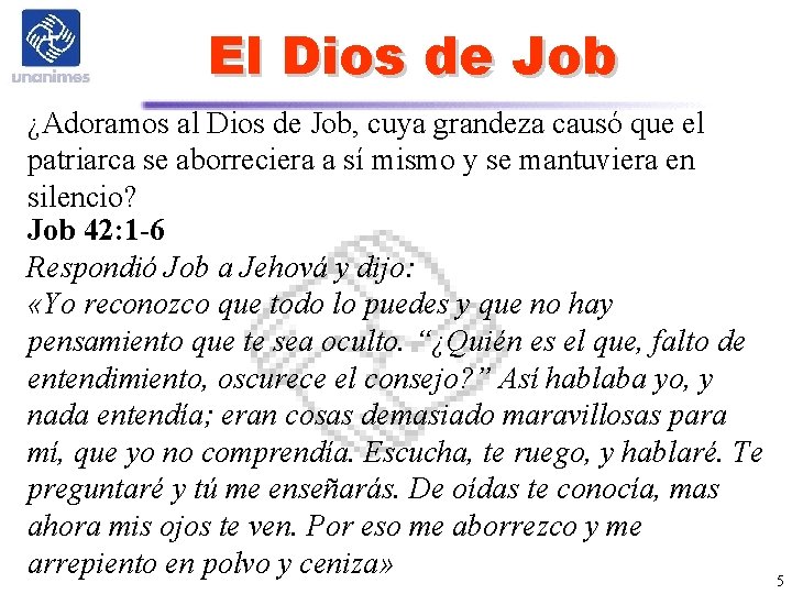 El Dios de Job ¿Adoramos al Dios de Job, cuya grandeza causó que el
