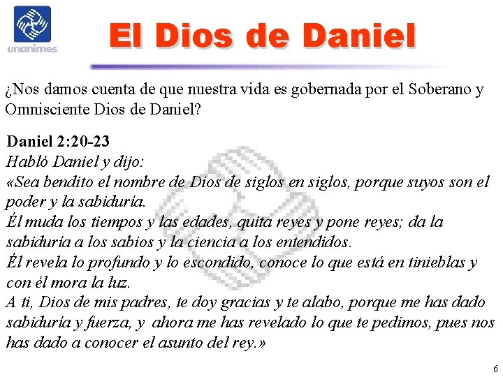 El Dios de Daniel ¿Nos damos cuenta de que nuestra vida es gobernada por