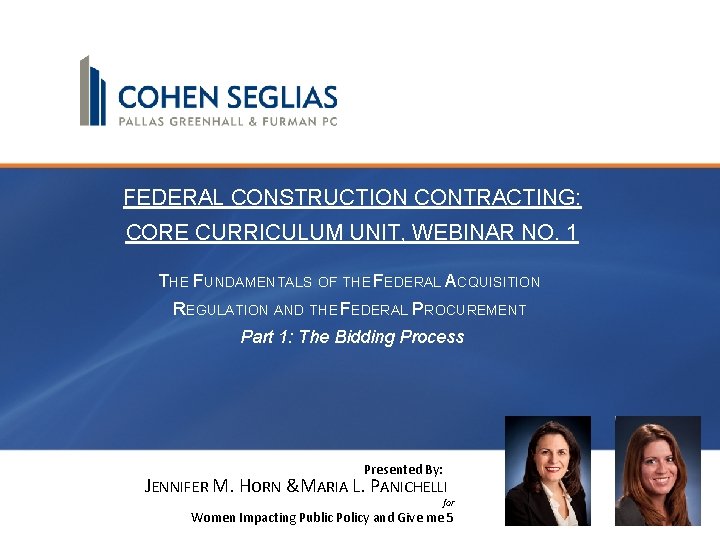 FEDERAL CONSTRUCTION CONTRACTING: CORE CURRICULUM UNIT, WEBINAR NO. 1 THE FUNDAMENTALS OF THE FEDERAL
