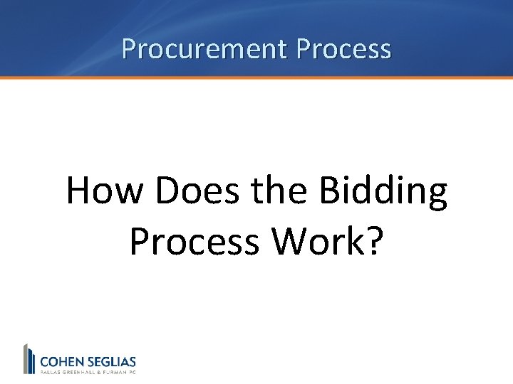 Procurement Process How Does the Bidding Process Work? 