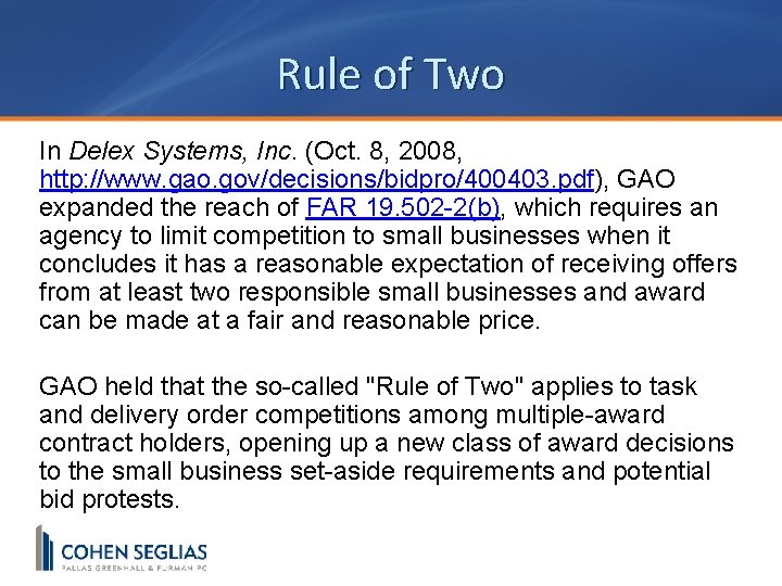 Rule of Two In Delex Systems, Inc. (Oct. 8, 2008, http: //www. gao. gov/decisions/bidpro/400403.