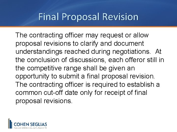 Final Proposal Revision The contracting officer may request or allow proposal revisions to clarify