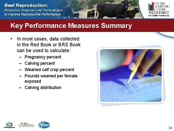 Key Performance Measures Summary • In most cases, data collected in the Red Book